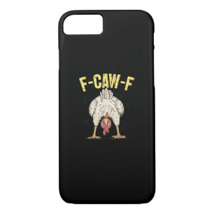 F-Caw-F Funny Chicken Humor F-Caw-F Quote Rooster  Case-Mate iPhone Case