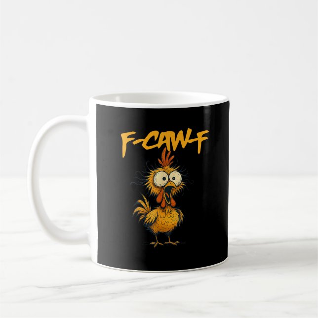 F-Caw-F Funny Chicken Humor F-Caw-F Quote Rooster  Coffee Mug (Left)
