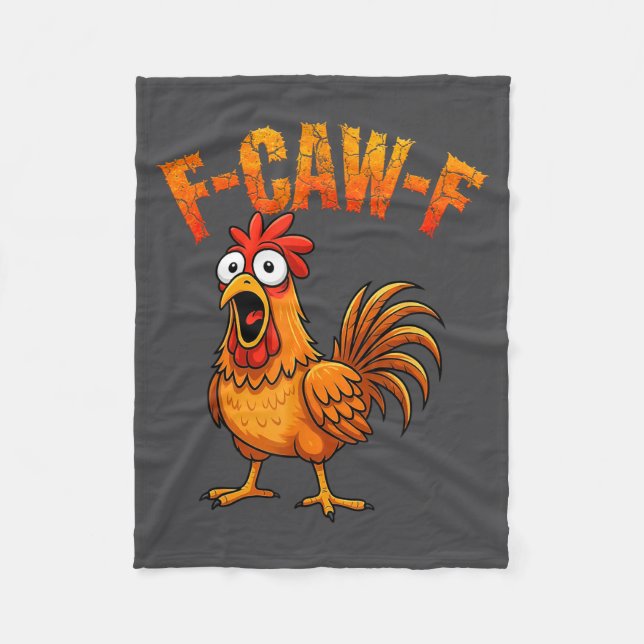 F-caw-f Funny Chicken Humor F-caw-f Quote Rooster  Fleece Blanket (Front)