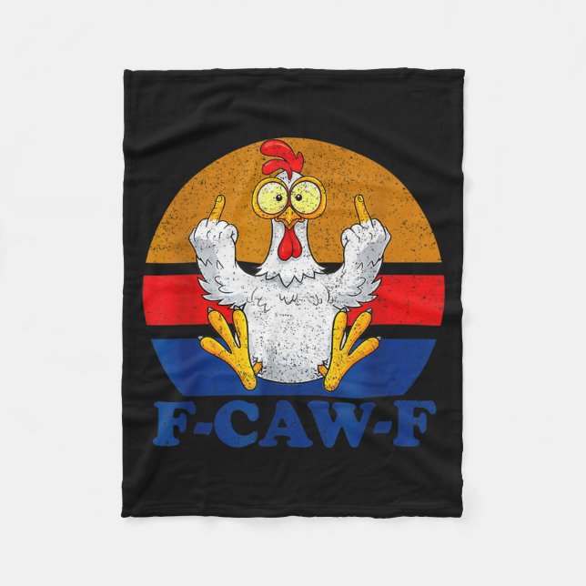 F-caw-f Funny Chicken Humor F-caw-f Quote Rooster  Fleece Blanket (Front)