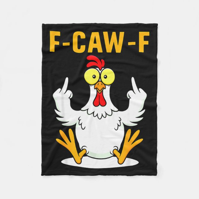 F-caw-f Funny Chicken Humor F-caw-f Quote Rooster  Fleece Blanket (Front)