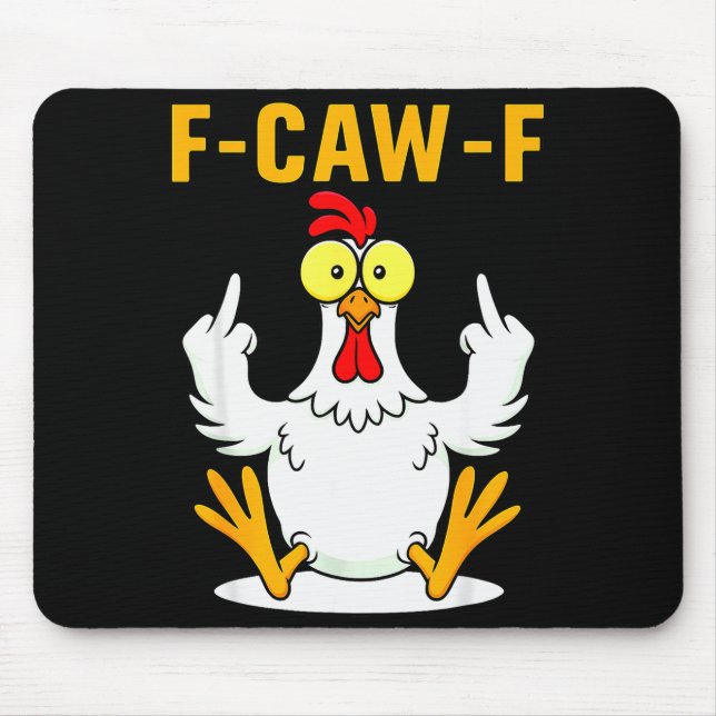 F-caw-f Funny Chicken Humor F-caw-f Quote Rooster  Mouse Pad (Front)