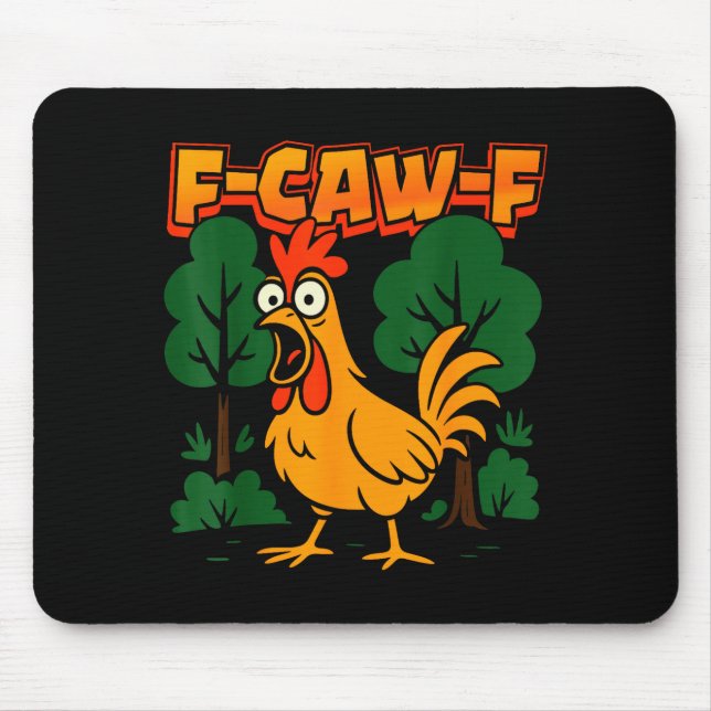 F-caw-f Funny Chicken Humor F-caw-f Quote Rooster  Mouse Pad (Front)
