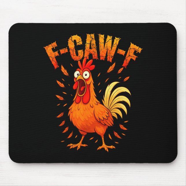 F-caw-f Funny Chicken Humor F-caw-f Quote Rooster  Mouse Pad (Front)