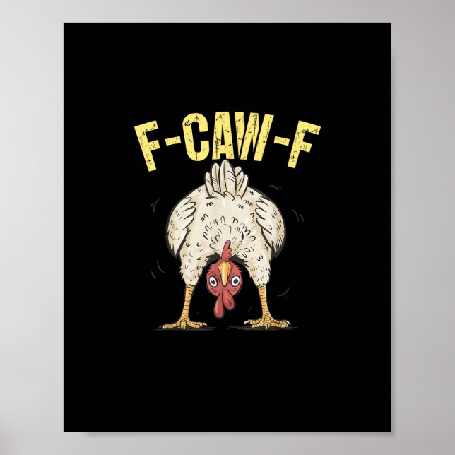 F-Caw-F Funny Chicken Humor F-Caw-F Quote Rooster  Poster (Front)