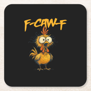 F-Caw-F Funny Chicken Humor F-Caw-F Quote Rooster  Square Paper Coaster