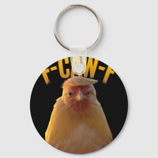 F-caw-f Funny Chicken Humor F-caw-f Quote Trump  Keychain