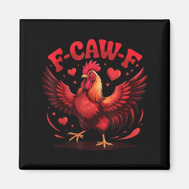 F-caw-f Funny Chicken Humor F-caw-f Quote Valentin Magnet (Front)