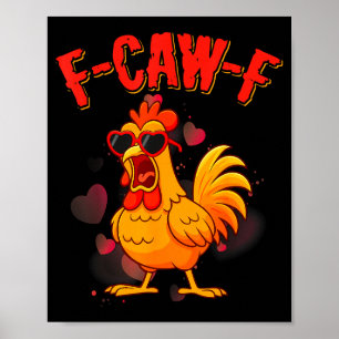 F-caw-f Funny Chicken Humor F-caw-f Quote Valentin Poster