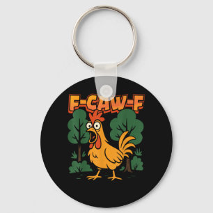 F-Caw-F Funny Chicken Humor F-Caw-F Quote Vintage  Keychain