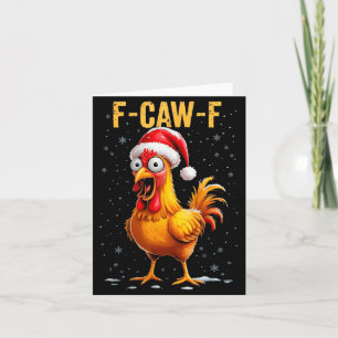F-caw-f Funny Chicken Humor Meme Christmas Men Wom Card