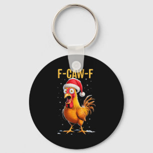 F-caw-f Funny Chicken Humor Meme Christmas Men Wom Keychain