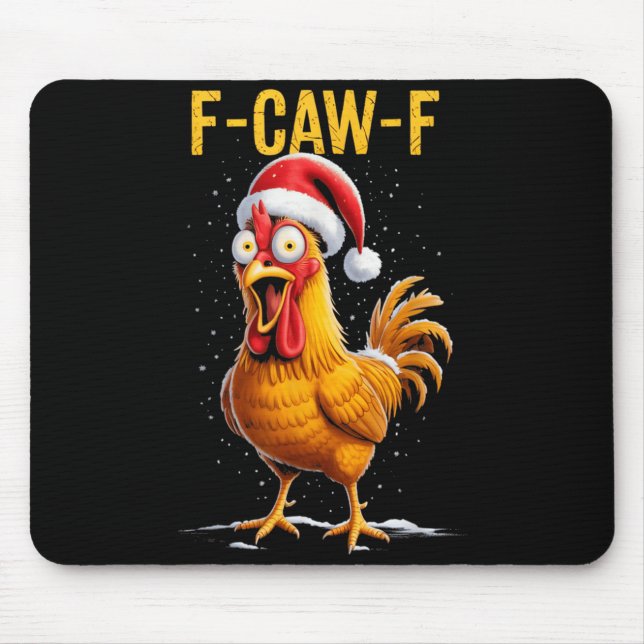 F-caw-f Funny Chicken Humor Meme Christmas Men Wom Mouse Pad (Front)