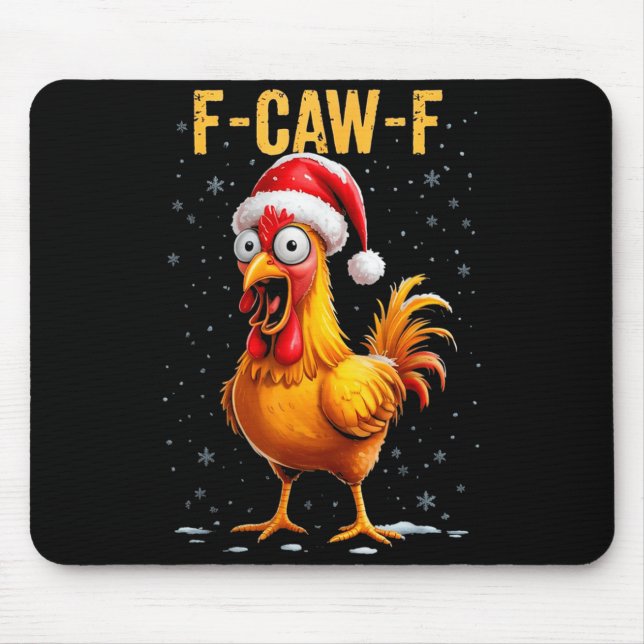 F-caw-f Funny Chicken Humor Meme Christmas Men Wom Mouse Pad (Front)
