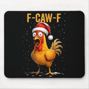 F-caw-f Funny Chicken Humor Meme Christmas Men Wom Mouse Pad