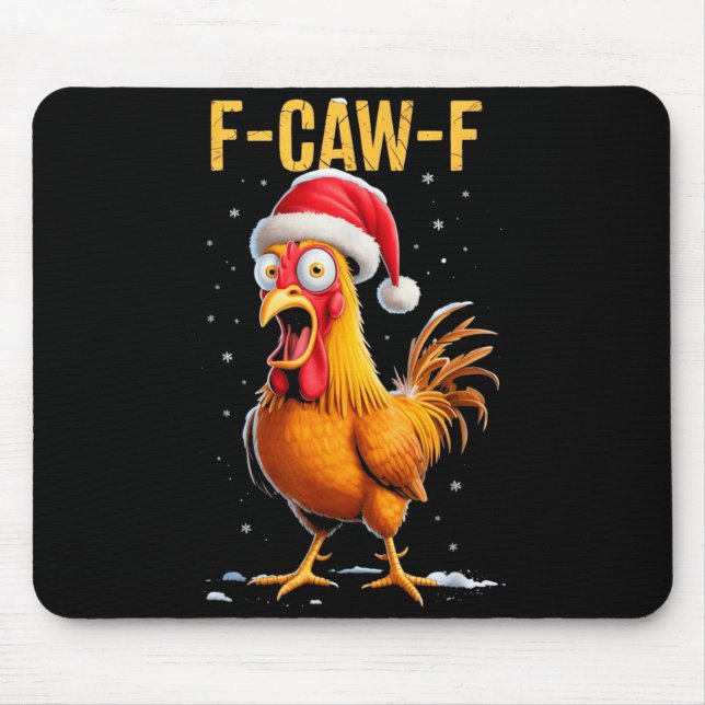 F-caw-f Funny Chicken Humor Meme Christmas Men Wom Mouse Pad (Front)