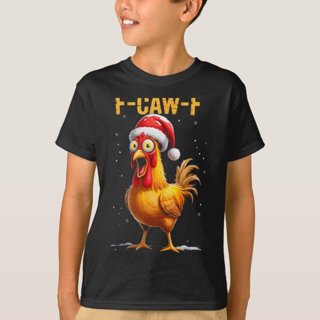 F-caw-f Funny Chicken Humor Meme Christmas Men Wom T-Shirt (Front)