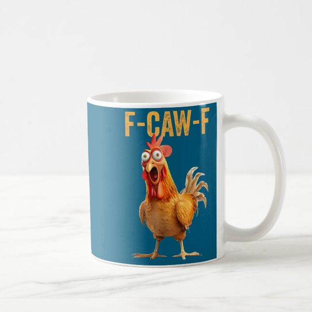 F-caw-f Funny Chicken Humor Quote Rooster Meme  Coffee Mug (Right)