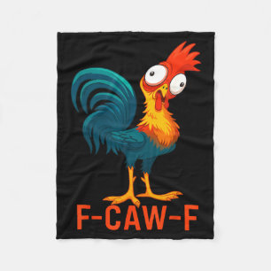 F-caw-f Funny Chicken Humor Quote Rooster Meme  Fleece Blanket