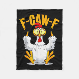 F-caw-f Funny Chicken Humor Quote Rooster Meme Fleece Blanket