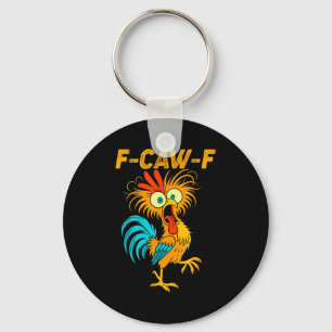 F-caw-f Funny Chicken Humor Quote Rooster Meme  Keychain