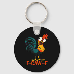 F-caw-f Funny Chicken Humor Quote Rooster Meme  Keychain