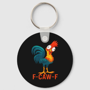 F-caw-f Funny Chicken Humor Quote Rooster Meme  Keychain