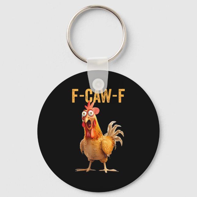 F-caw-f Funny Chicken Humor Quote Rooster Meme  Keychain (Front)