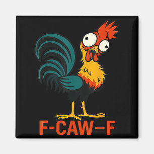 F-caw-f Funny Chicken Humor Quote Rooster Meme Magnet