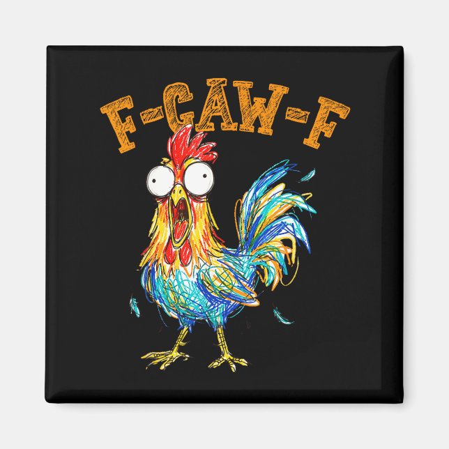 F-caw-f Funny Chicken Humor Quote Rooster Meme  Magnet (Front)
