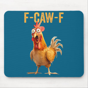 F-caw-f Funny Chicken Humor Quote Rooster Meme  Mouse Pad