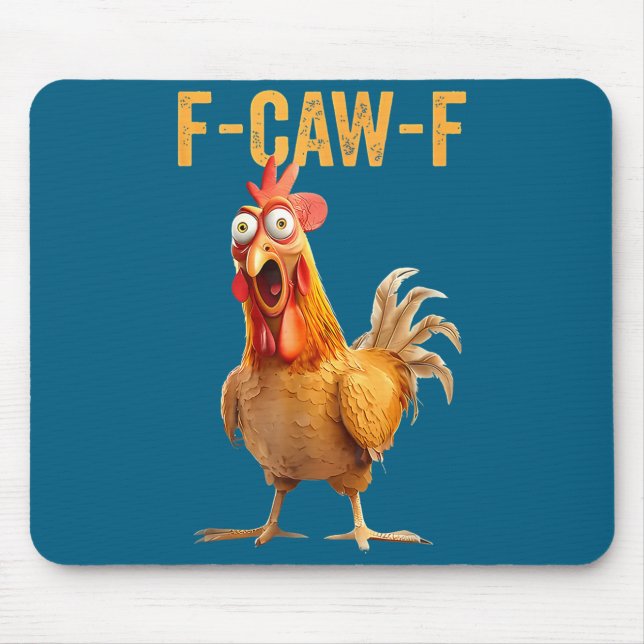F-caw-f Funny Chicken Humor Quote Rooster Meme  Mouse Pad (Front)