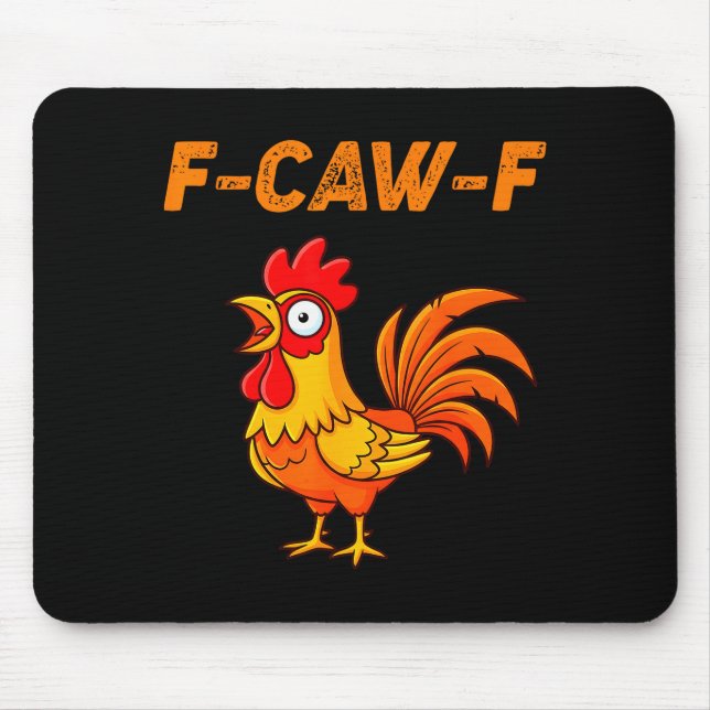 F-caw-f Funny Chicken Humor Quote Rooster Meme  Mouse Pad (Front)