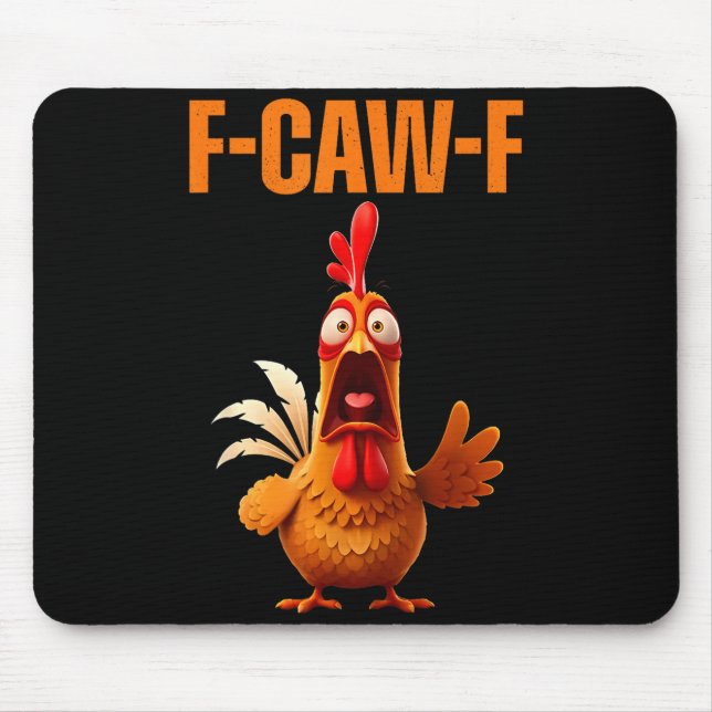 F-caw-f Funny Chicken Humor Quote Rooster Meme  Mouse Pad (Front)