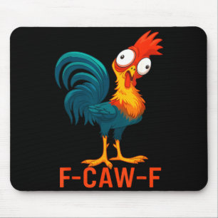 F-caw-f Funny Chicken Humor Quote Rooster Meme  Mouse Pad
