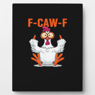F Caw F Funny Chicken Humor Quote Vintage Style Plaque