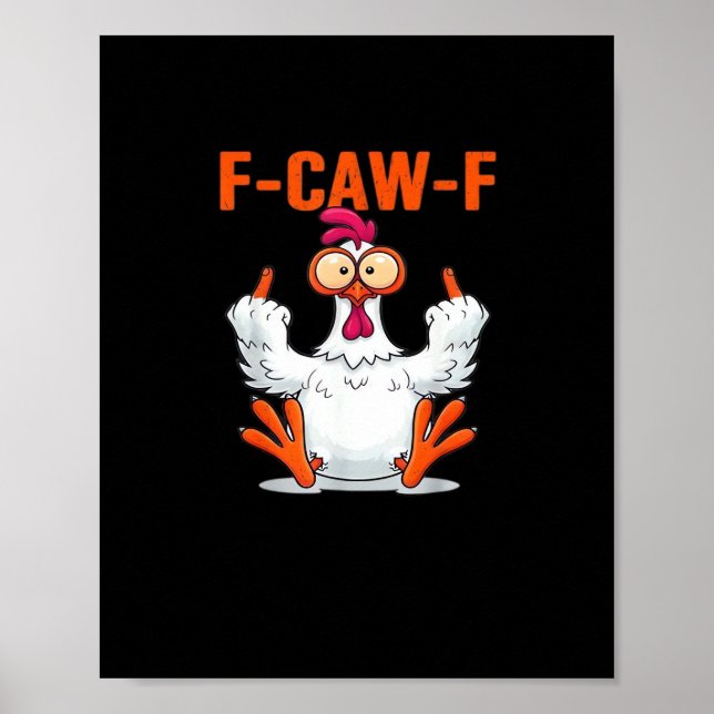 F Caw F Funny Chicken Humor Quote Vintage Style Poster (Front)