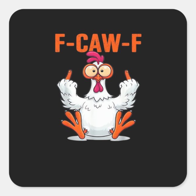 F Caw F Funny Chicken Humor Quote Vintage Style Square Sticker (Front)