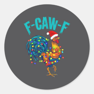 F-caw-f Funny Chicken Humor Rooster Meme Christmas Classic Round Sticker