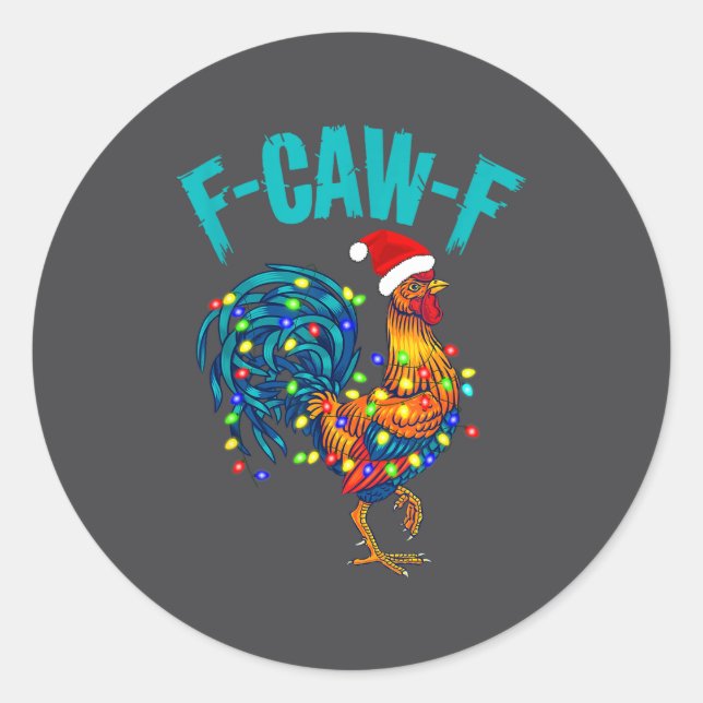 F-caw-f Funny Chicken Humor Rooster Meme Christmas Classic Round Sticker (Front)