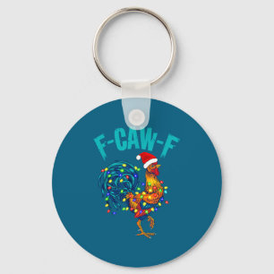 F-caw-f Funny Chicken Humor Rooster Meme Christmas Keychain