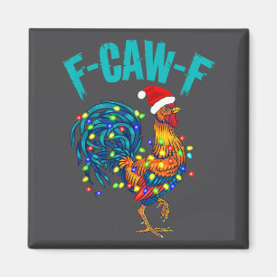 F-caw-f Funny Chicken Humor Rooster Meme Christmas Magnet