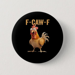 F-Caw-F Funny Chicken Humor Rooster Meme Retro Cla 2 Inch Round Button