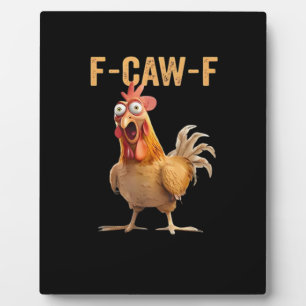 F-Caw-F Funny Chicken Humor Rooster Meme Retro Cla Plaque