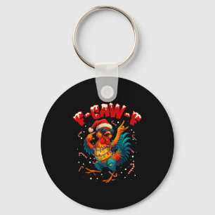 F-caw-f Funny Chicken Humor Rooster Meme Ugly Xmas Keychain
