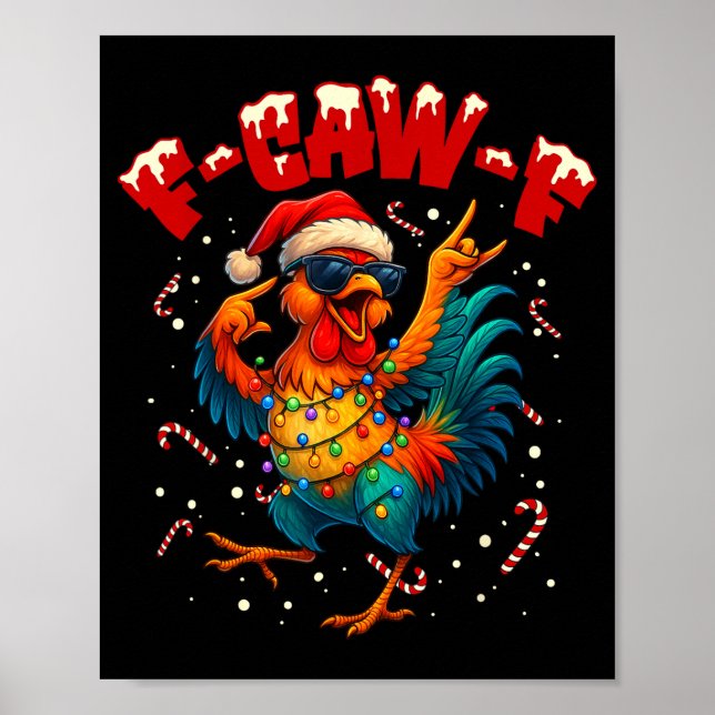 F-caw-f Funny Chicken Humor Rooster Meme Ugly Xmas Poster (Front)