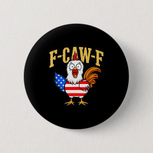 F-caw-f Funny Chicken Humor Usa Flag Quote Rooster 2 Inch Round Button
