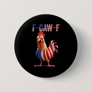 F-caw-f Funny Chicken Humor Usa Flag Quote Rooster 2 Inch Round Button