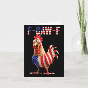 F-caw-f Funny Chicken Humor Usa Flag Quote Rooster Card