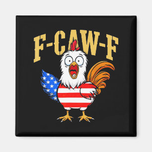 F-caw-f Funny Chicken Humor Usa Flag Quote Rooster Magnet